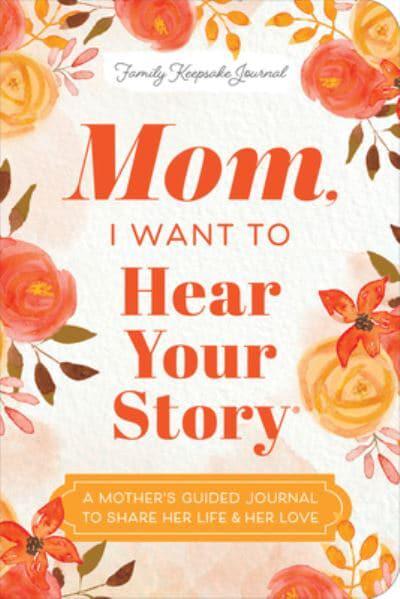 Mom, I Want To Hear Your Story - Jeffrey Mason
