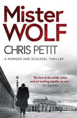 Morgen & Schlegel: Mister Wolf - Chris Petit