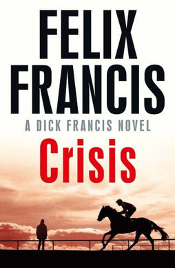 Crisis - Felix Francis