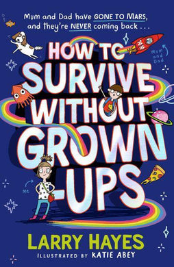 How To Survive Without Grown Ups - Larry Hayes
