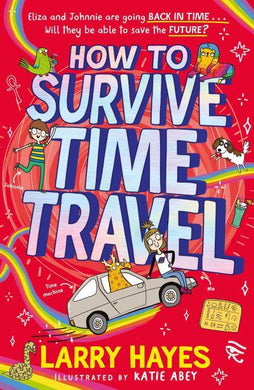 How To Survive Time Travel - Larry Hayes
