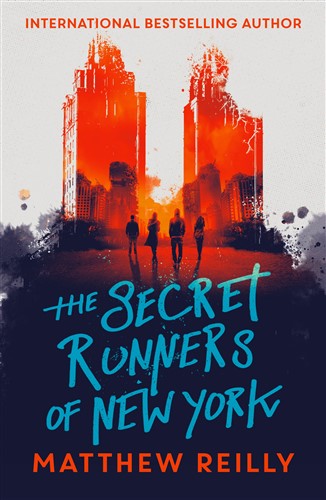 Secret Runners Of New York The - Matthew Reilly
