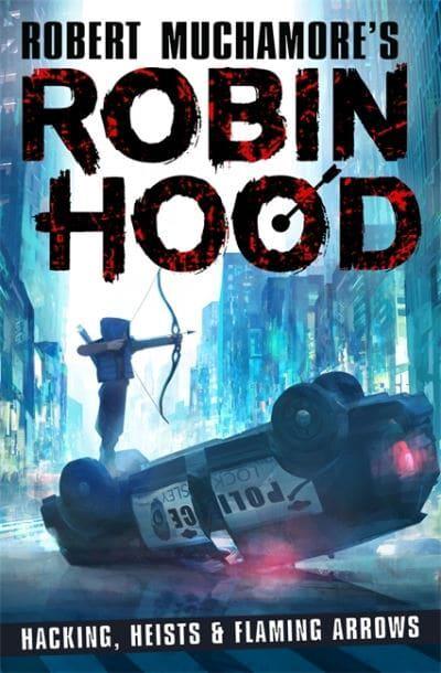 Robin Hood 01: Hacking Heists & Flaming - Robert Muchamore