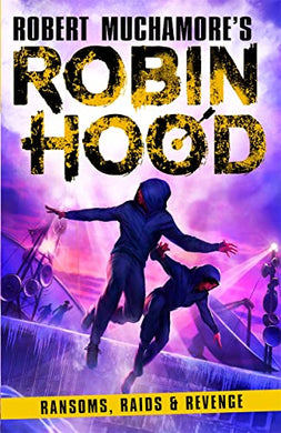 Robin Hood 05: Ransoms Raids - Robert Muchamore