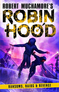 Robin Hood 05: Ransoms Raids - Robert Muchamore