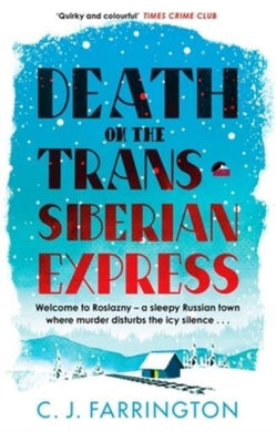 Olga Pushkin 01: Death On The Trans-Sib - C.J Farrington