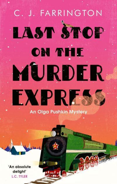 Olga Pushkin 03: Last Stop On The Murder - C.J Farrington