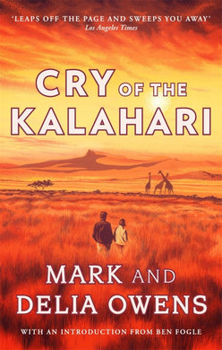 Cry Of The Kalahari - Mark & Delia Owen