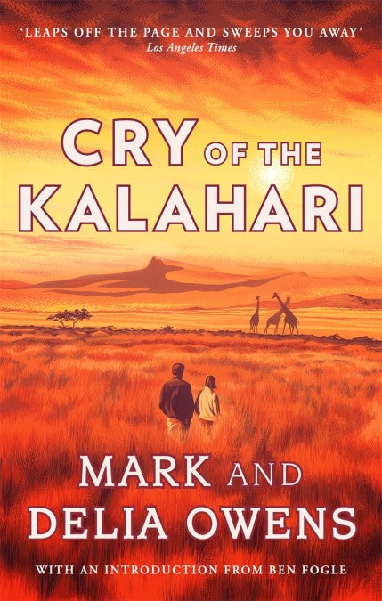 Cry Of The Kalahari - Mark & Delia Owen