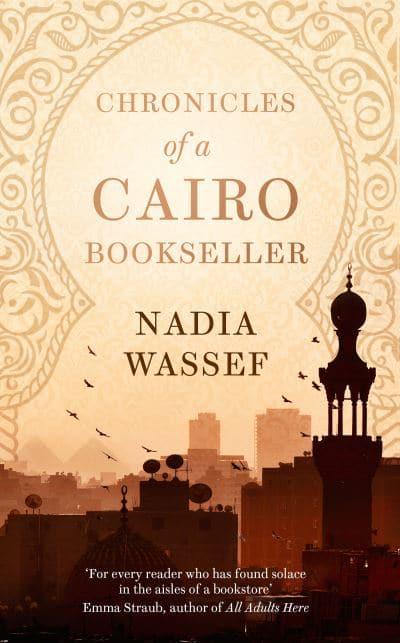 Chronicles of a Cairo Bookseller - Nadia Wassef