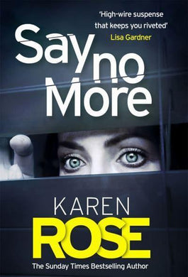 Sacramento 2: Say No More - Karen Rose