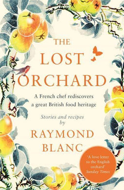Lost Orchard - Raymond Blanc