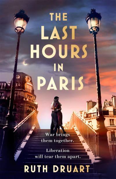 Last Hours In Paris The - Ruth Druart