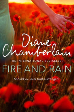 Fire and Rain - Diane Chamberlain