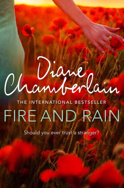 Fire and Rain - Diane Chamberlain