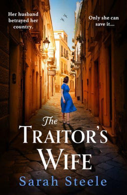 Traitors Wife, The - Sarah Steele