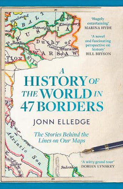 History Of The World In 47 Borders - Jonn Elledge