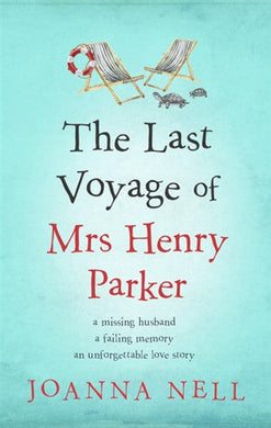 Last Voyage of Mrs Henry Parker The - Joanna Nell