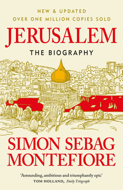 Jerusalem: The Biography - Simon Sebag Montefiore