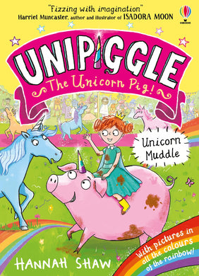 Unipiggle Unicorn Pig 01: Unicorn Muddle - Hannah Shaw