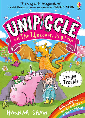 Unipiggle Unicorn Pig 02: Dragon Trouble - Hannah Shaw