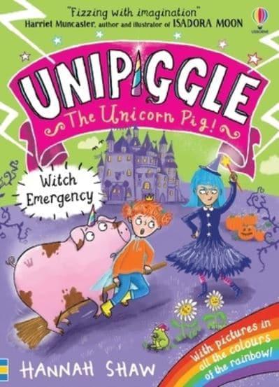 Unipiggle Unicorn Pig 04: Witch Emergenc - Hannah Shaw