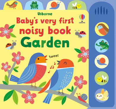 Babys Very First Noisey Book: Garden - Usborne