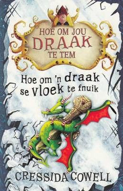 HOJDTT 04: Hoe om 'n draak se vloek te f - Cressida Cowell