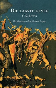 Narnia 07: Laaste Geveg - C.S Lewis