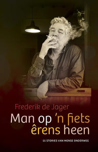 Man op die Fiets na nêrens - Frederik De Jager