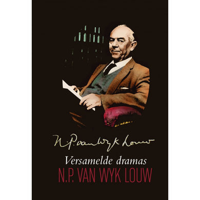 NP van Wyk Louw Versamelde Dramas - Protea Boekhuis