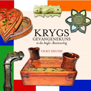 Krygs Gevangenes in die Anglo-Boereoorlo - Vicky Heunis