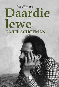 Daardie Lewe: Karel Schoeman