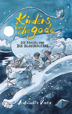 Kinders Van Die Gode 03: Raaisel Van Die - Antoinette Venter