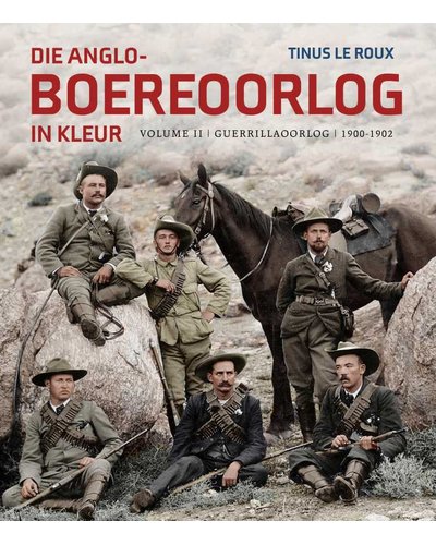 Anglo-Boereoorlog In Kleur Vol II