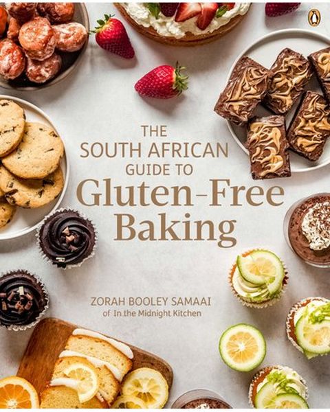 South African Guide To Gluten-Free Bakin - Zorah Booley