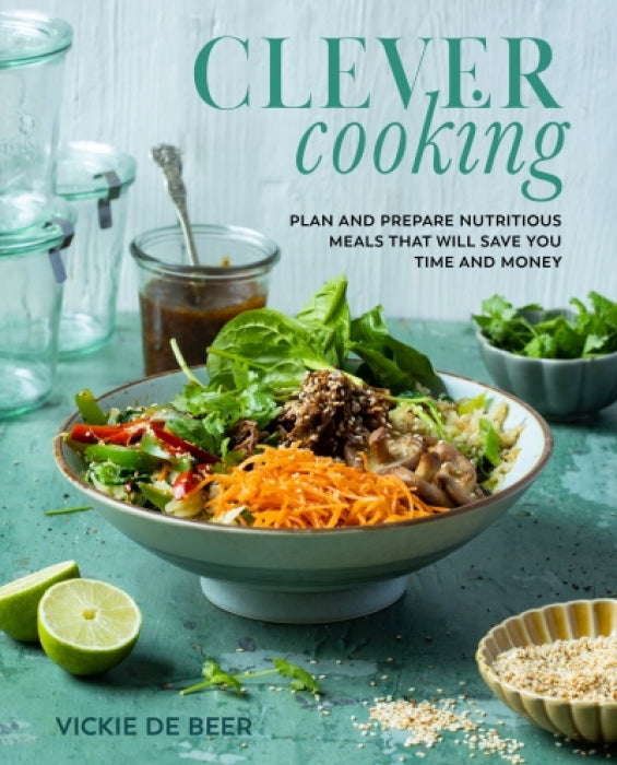 Clever Cooking - Vickie De Beer