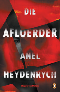 Afloerder Die - Anel Heydenrych