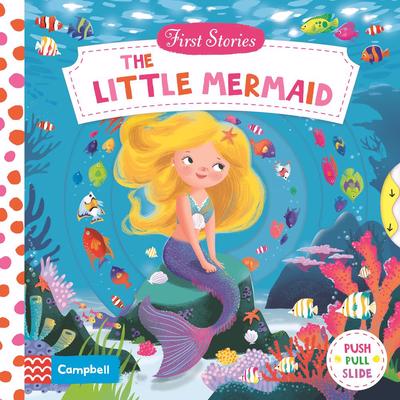 First Stories: The Little Mermaid - Campbell Books