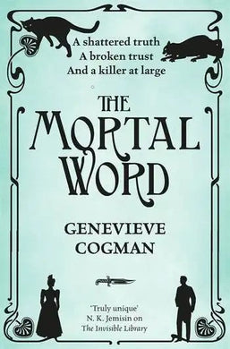 Invisible Library 05: Mortal Word The - Genevieve Cogman