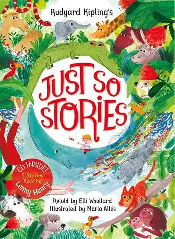 Rudyard Kipling's Just So Stories - Elli Woollard