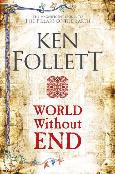 Kingsbridge 03: World Without End - Ken Follett
