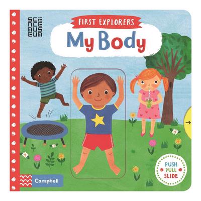 First Explorers: My Body - Campbell Books