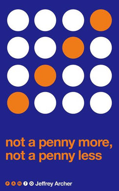 Not a Penny More Not a Penny Less - Jeffrey Archer