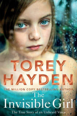 Invisible Girl The - Torey Hayden