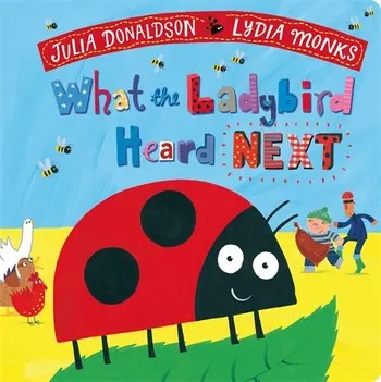 What the Ladybird Heard Next (BB) - Julia Donaldson