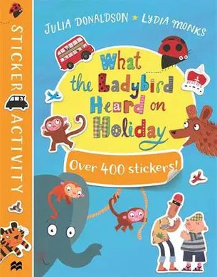 What the Ladybird Heard on Holiday Stick - Julia Donaldson