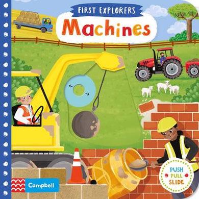 First Explorers: Machines - Campbell Books