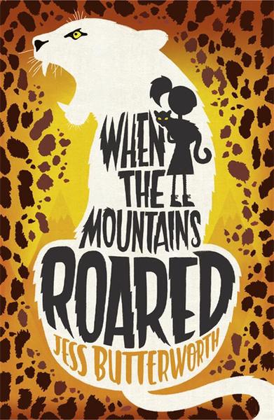 When The Mountains Roared - Jess Butterworth