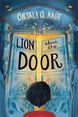 Lion Above The Door The - Onjali Q. Rauf